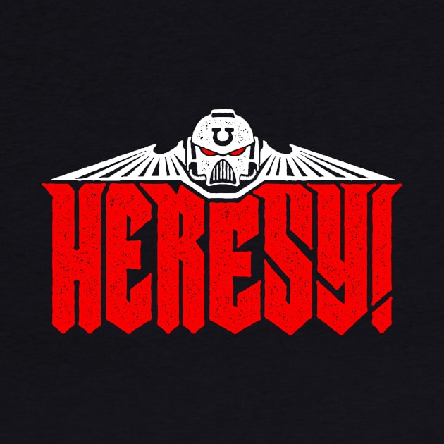 Heresy v2 by demonigote